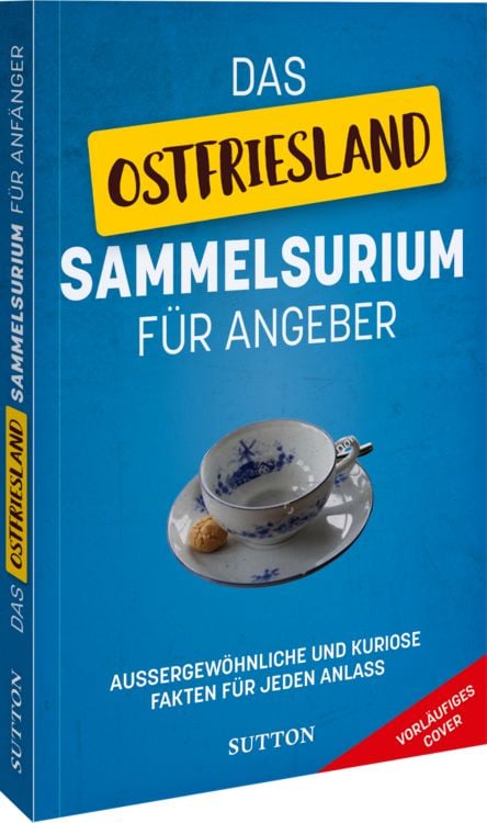 Produktbild: Das Ostfriesland-Sammelsurium f&uuml;r Angeber