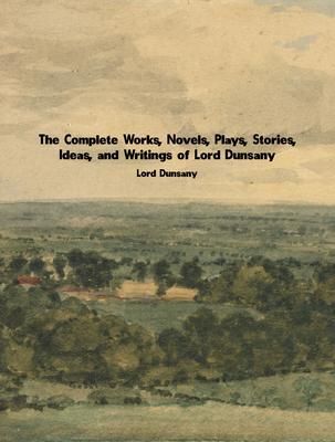 Produktbild: The Complete Works of Lord Dunsany