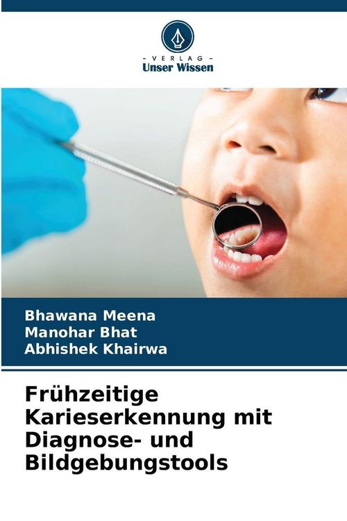 Produktbild: Fr&uuml;hzeitige Karieserkennung mit Diagnose- und Bildgebungstools