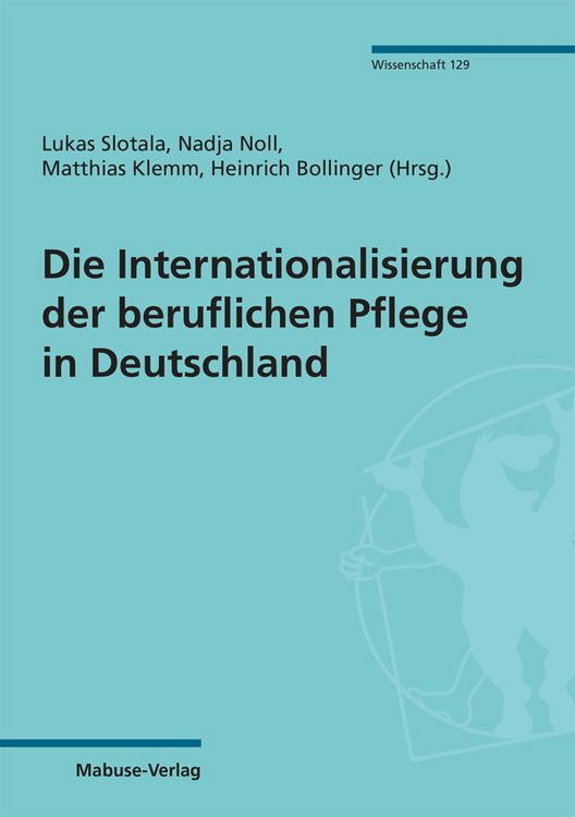 Produktbild: Die Internationalisierung der beruflichen Pflege in Deutschland