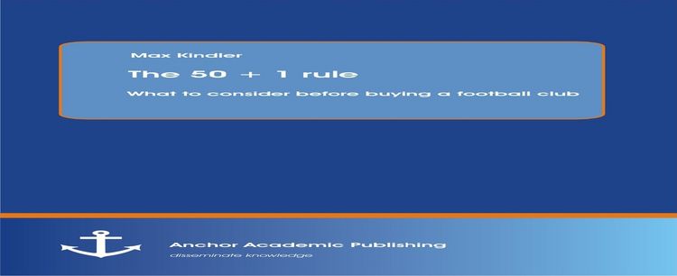 Produktbild: The 50 + 1 rule: What to consider before buying a football club