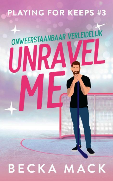 Produktbild: Unravel me (Playing for keeps, #3)