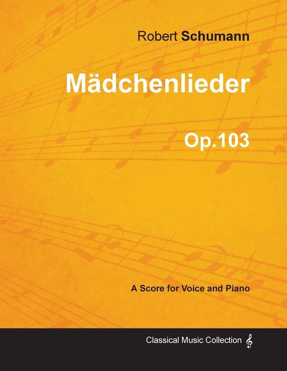 Produktbild: M&auml;dchenlieder - A Score for Voice and Piano Op.103