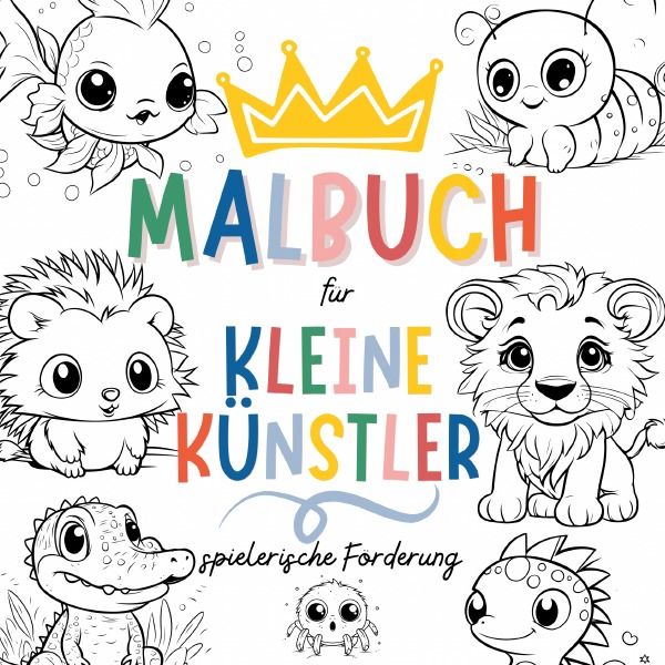Produktbild: Malbuch f&uuml;r kleine K&uuml;nstler - Kreative Ausmalbilder f&uuml;r Kinder ab 3 Jahren
