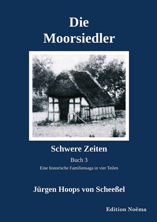 Produktbild: Die Moorsiedler Buch 3: Schwere Zeiten