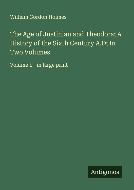 Produktbild: The Age of Justinian and Theodora; A History of the Sixth Century A.D; In Two Volumes