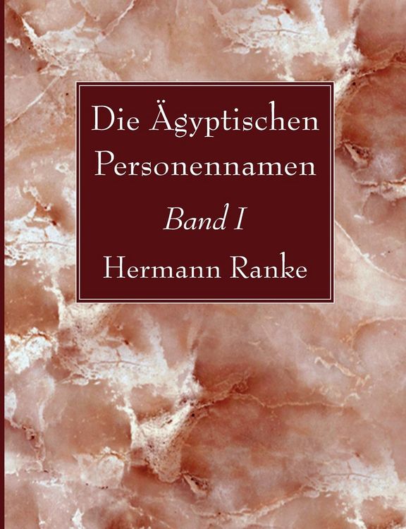Produktbild: Die &Auml;gyptischen Personennamen, Band I
