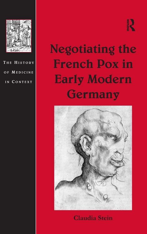 Produktbild: Negotiating the French Pox in Early Modern Germany
