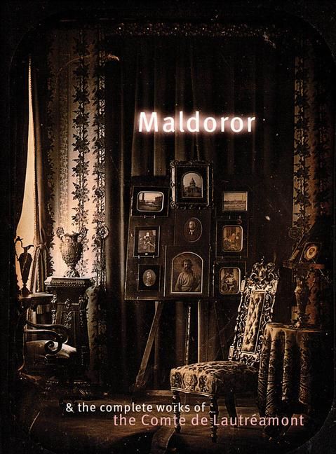 Produktbild: Maldoror & the Complete Works of the Comte de Lautr&eacute;amont