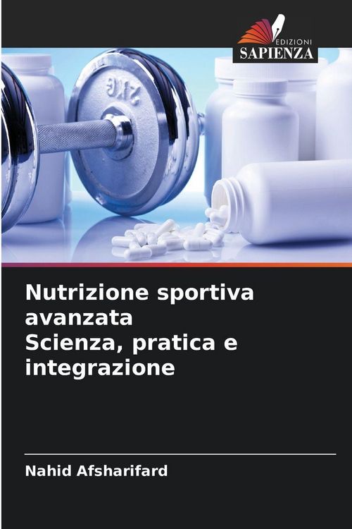 Produktbild: Nutrizione sportiva avanzata Scienza, pratica e integrazione