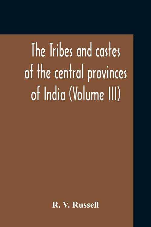 Produktbild: The Tribes And Castes Of The Central Provinces Of India (Volume III)