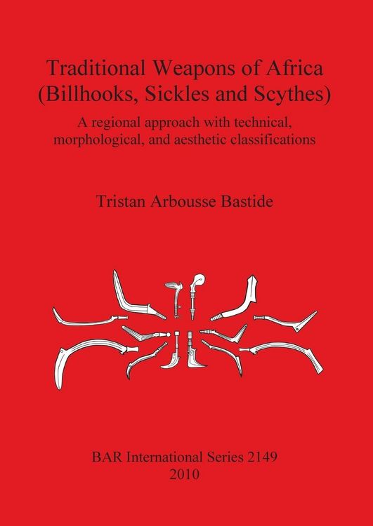 Produktbild: Traditional Weapons of Africa (Billhooks, Sickles and Scythes)
