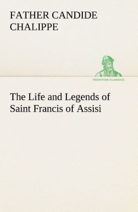 Produktbild: The Life and Legends of Saint Francis of Assisi
