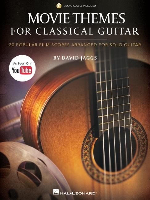 Produktbild: Movie Themes for Classical Guitar: 20 Popular Film Scores Arranged for Solo Guitar by David Jaggs--As Seen on Youtube! - Book/Online Audio
