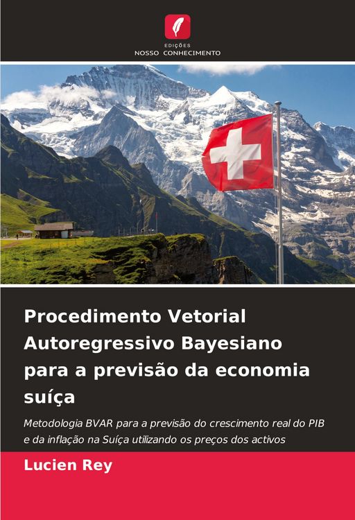 Produktbild: Procedimento Vetorial Autoregressivo Bayesiano para a previs&atilde;o da economia su&iacute;&ccedil;a