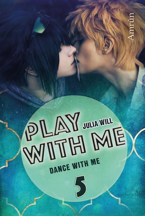 Bild vom Artikel Play with me 5: Dance with me vom Autor Julia Will