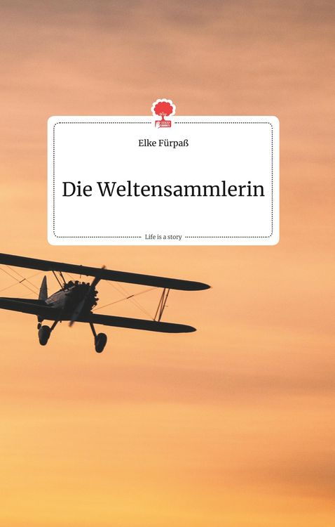 Produktbild: Die Weltensammlerin. Life is a Story - story.one