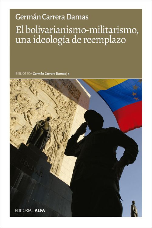 Produktbild: El bolivarianismo-militarismo, una ideolog&iacute;a de reemplazo