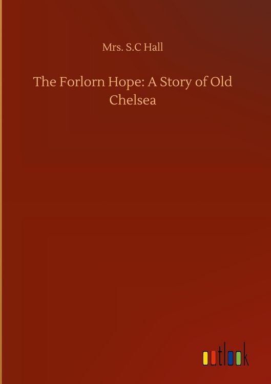 Produktbild: The Forlorn Hope: A Story of Old Chelsea