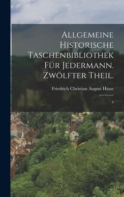 Produktbild: Allgemeine historische Taschenbibliothek f&uuml;r Jedermann. Zw&ouml;lfter Theil.