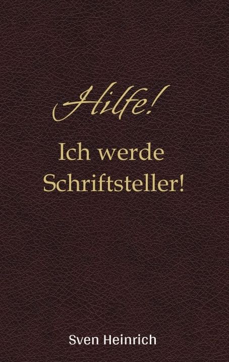 Produktbild: Hilfe! Ich werde Schriftsteller!