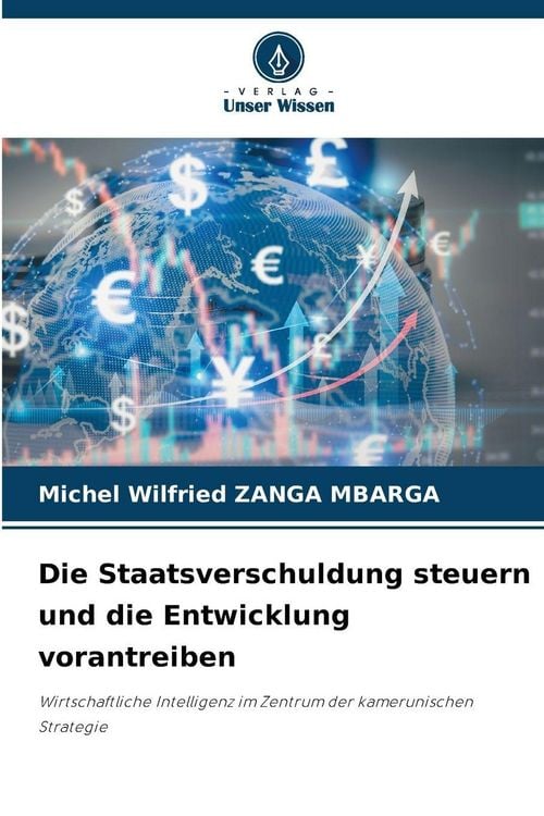 Produktbild: Die Staatsverschuldung steuern und die Entwicklung vorantreiben