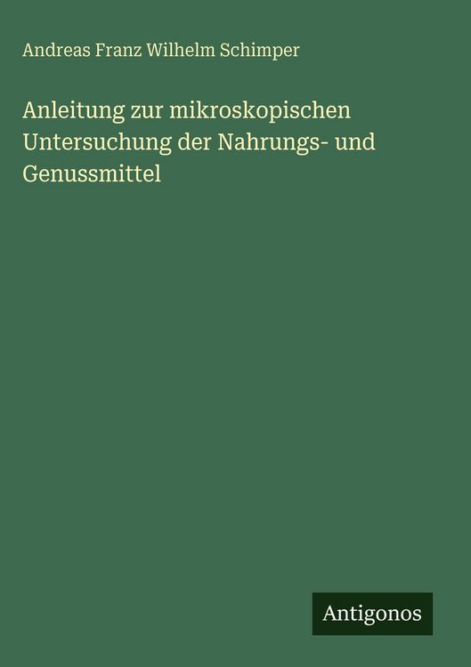 Produktbild: Anleitung zur mikroskopischen Untersuchung der Nahrungs- und Genussmittel