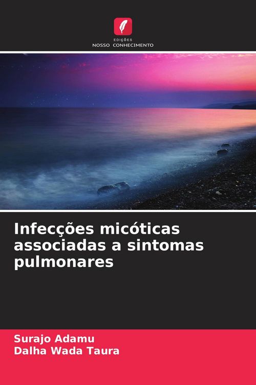 Produktbild: Infec&ccedil;&otilde;es mic&oacute;ticas associadas a sintomas pulmonares