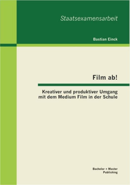 Produktbild: Film ab! Kreativer und produktiver Umgang mit dem Medium Film in der Schule