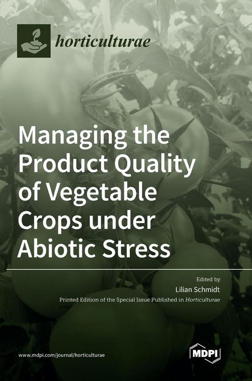 Produktbild: Managing the Product Quality of Vegetable Crops under Abiotic Stress