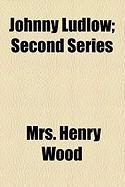 Produktbild: Johnny Ludlow; Second Series
