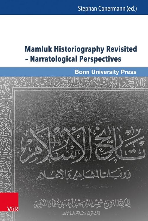 Produktbild: Mamluk Historiography Revisited - Narratological Perspectives