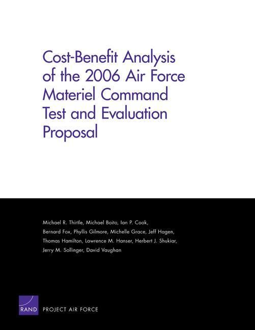Produktbild: Cost-Benefit Analysis of the 2006 Air Force Materiel Command Test and Evaluation Proposal