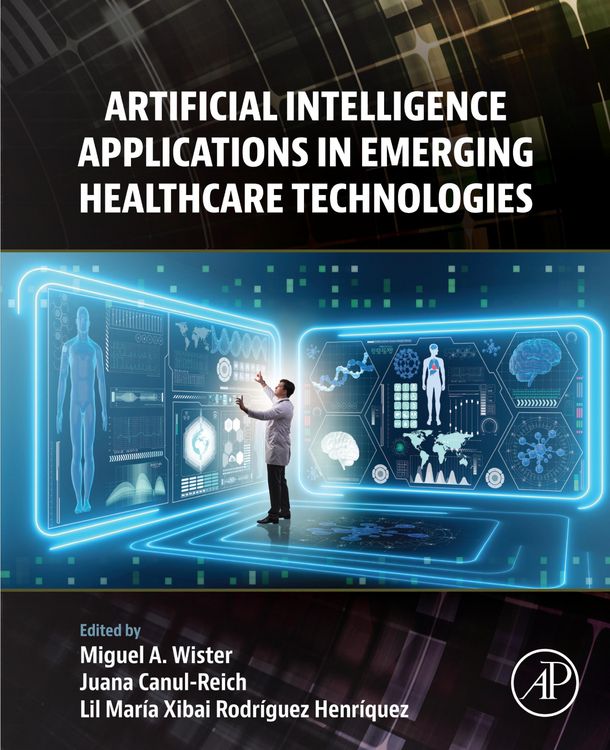 Produktbild: Artificial Intelligence Applications in Emerging Healthcare Technologies