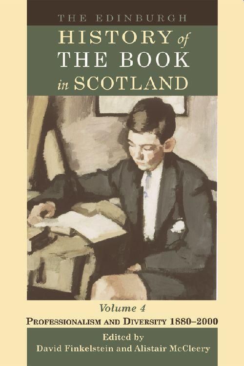 Produktbild: The Edinburgh History of the Book in Scotland, Volume 4: Professionalism and Diversity 1880-2000