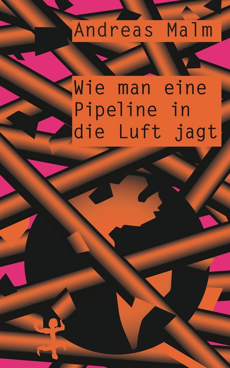 Produktbild: Wie man eine Pipeline in die Luft jagt
