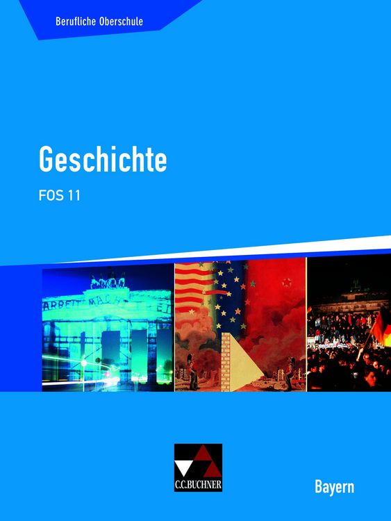 Produktbild: Buchners Geschichte Berufliche Oberschule Bayern / Geschichte FOS 11