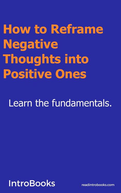Produktbild: How to Reframe Negative Thoughts Into Positive Ones?