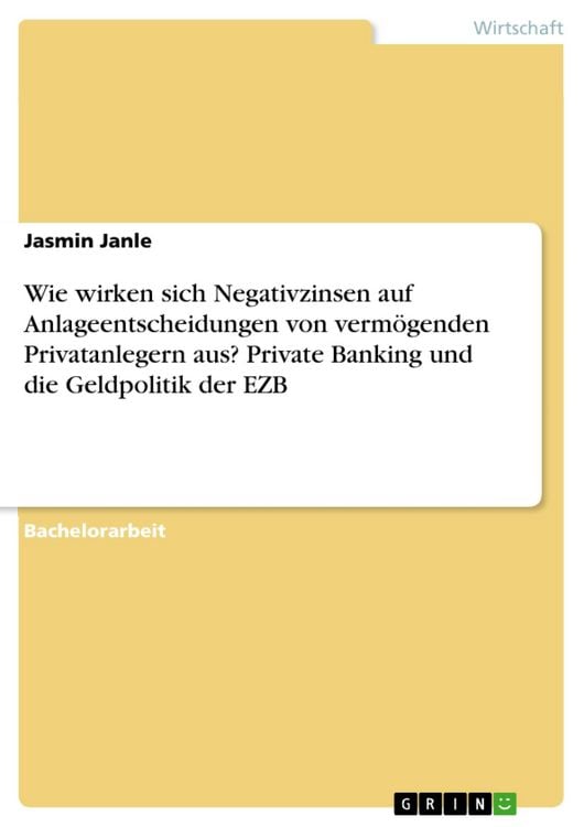 Produktbild: Wie wirken sich Negativzinsen auf Anlageentscheidungen von verm&ouml;genden Privatanlegern aus? Private Banking und die Geldpolitik der EZB