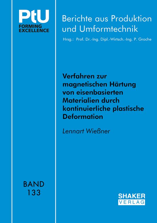 Produktbild: Verfahren zur magnetischen H&auml;rtung von eisenbasierten Materialien durch kontinuierliche plastische Deformation