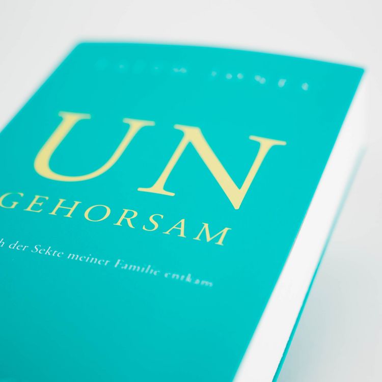 Produktbild: Ungehorsam &ndash; Wie ich der Sekte meiner Familie entkam