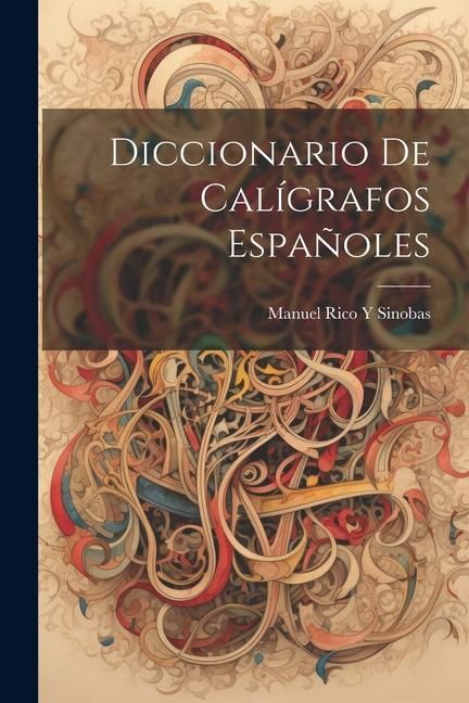 Produktbild: Diccionario De Cal&iacute;grafos Espa&ntilde;oles
