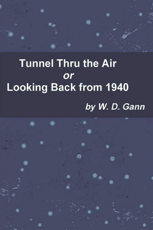 Produktbild: Tunnel Thru the Air or Looking Back from 1940