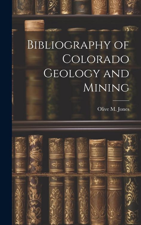 Produktbild: Bibliography of Colorado Geology and Mining