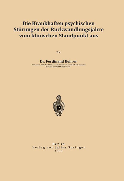 Produktbild: Die krankhaften psychischen St&ouml;rungen der R&uuml;ckwandlungsjahre vom klinischen Standpunkt aus