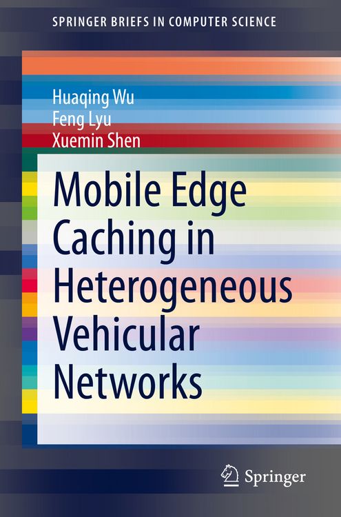 Produktbild: Mobile Edge Caching in Heterogeneous Vehicular Networks