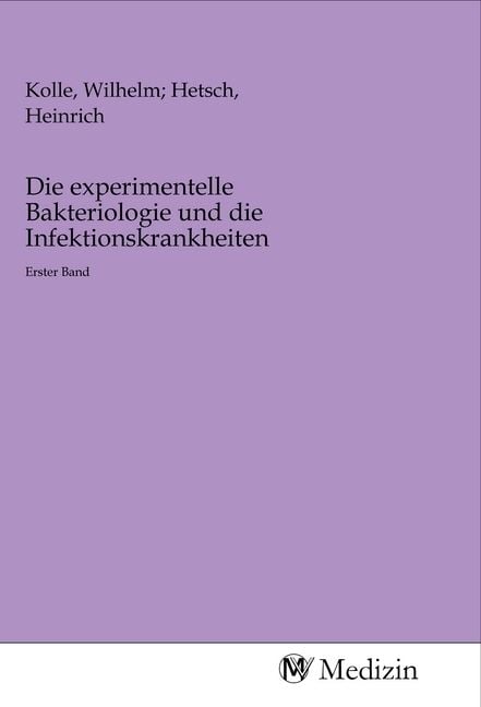 Produktbild: Die experimentelle Bakteriologie und die Infektionskrankheiten