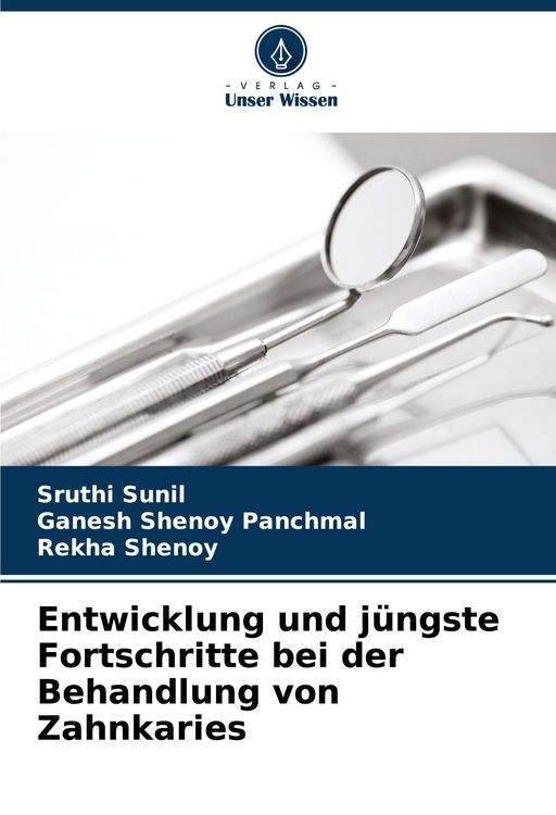 Produktbild: Entwicklung und j&uuml;ngste Fortschritte bei der Behandlung von Zahnkaries