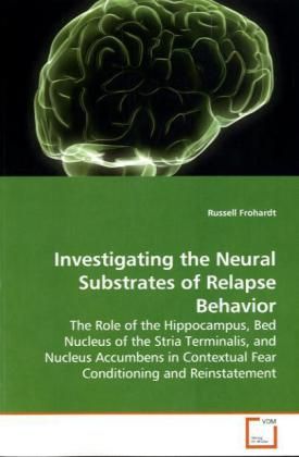 Produktbild: Frohardt, R: Investigating the Neural Substrates of Relapse