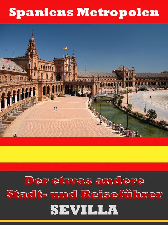 Produktbild: Sevilla - Der etwas andere Stadt- und Reisef&uuml;hrer - Mit Reise - W&ouml;rterbuch Deutsch-Spanisch